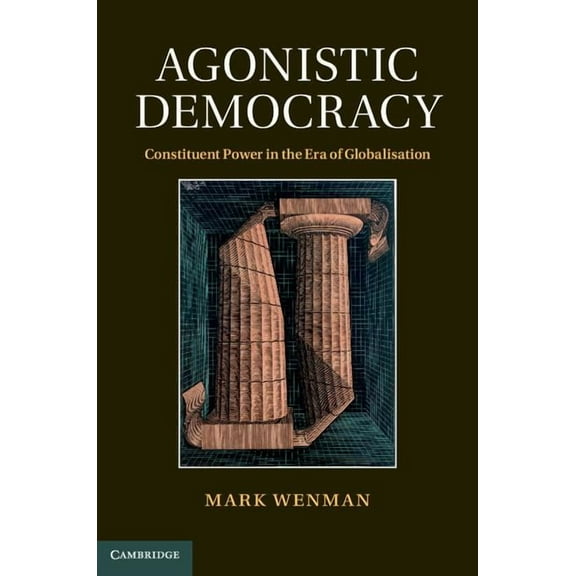 Agonistic Democracy, (Hardcover)