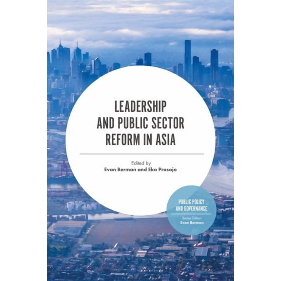 Leadership and Public Sector Reform in Asia