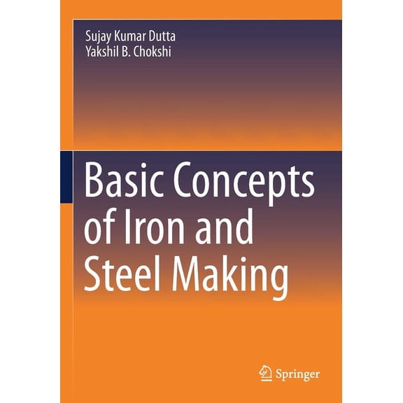 Basic Concepts of Iron and Steel Making, (Paperback)