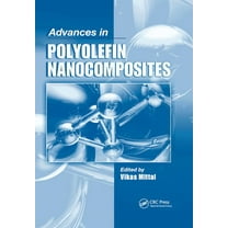 Advances in Polyolefin Nanocomposites, (Paperback)