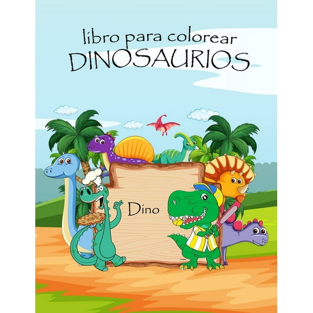 libro para colorear dinosaurios: libros para colorear dinosaurios libro para colorear de dinosaurios para niños (Paperback) libro para colorear dinosaurios: libros para colorear dinosaurios libro para colorear de dinosaurios para niños (Paperback)