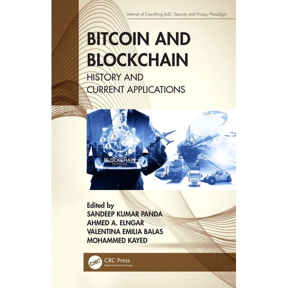 Internet of Everything (Ioe) Bitcoin and Blockchain: History and Current Applications, (Hardcover)