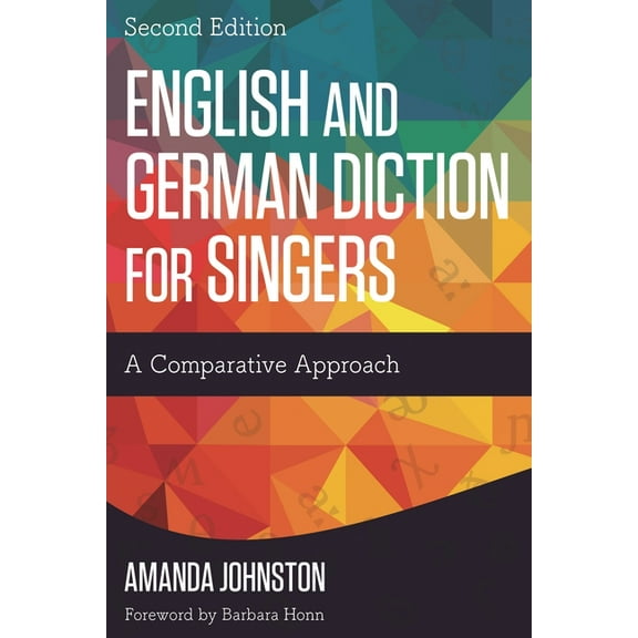 English and German Diction for Singers: A Comparative Approach, (Paperback)