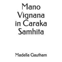 Manas: Mano Vignana in Caraka Samhita (Paperback)
