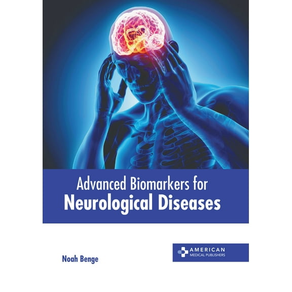 Advanced Biomarkers for Neurological Diseases, (Hardcover)