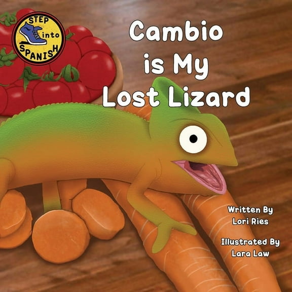 Step Into Spanish Cambio is My Lost Lizard, Book 4, (Paperback)