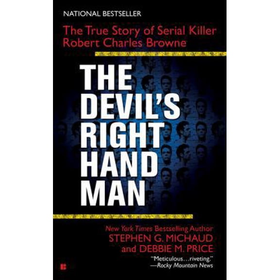 Pre-Owned The Devil's Right-Hand Man: The True Story of Serial Killer Robert Charles Browne (Unknown) 0425223213 9780425223215