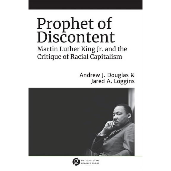 The Morehouse College King Collection Ci Prophet of Discontent: Martin Luther King Jr. and the Critique of Racial Capitalism, (Paperback)