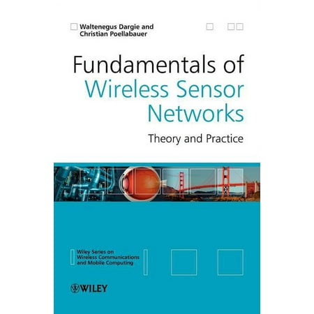 Wireless Communications and Mobile Compu Fundamentals of Wireless Sensor Networks: Theory and Practice (Hardcover)