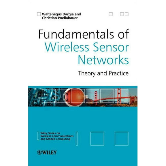 Wireless Communications and Mobile Compu Fundamentals of Wireless Sensor Networks: Theory and Practice, (Hardcover)