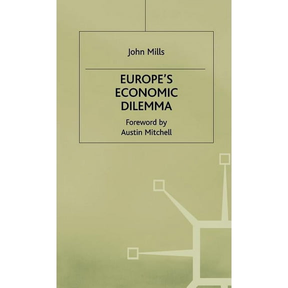 Europe's Economic Dilemma, (Hardcover)