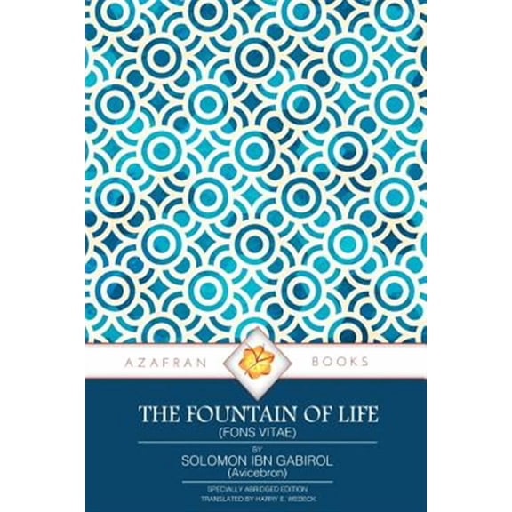 The Fountain of Life: (Fons Vitae) (Paperback) by Solomon Ibn Gabirol