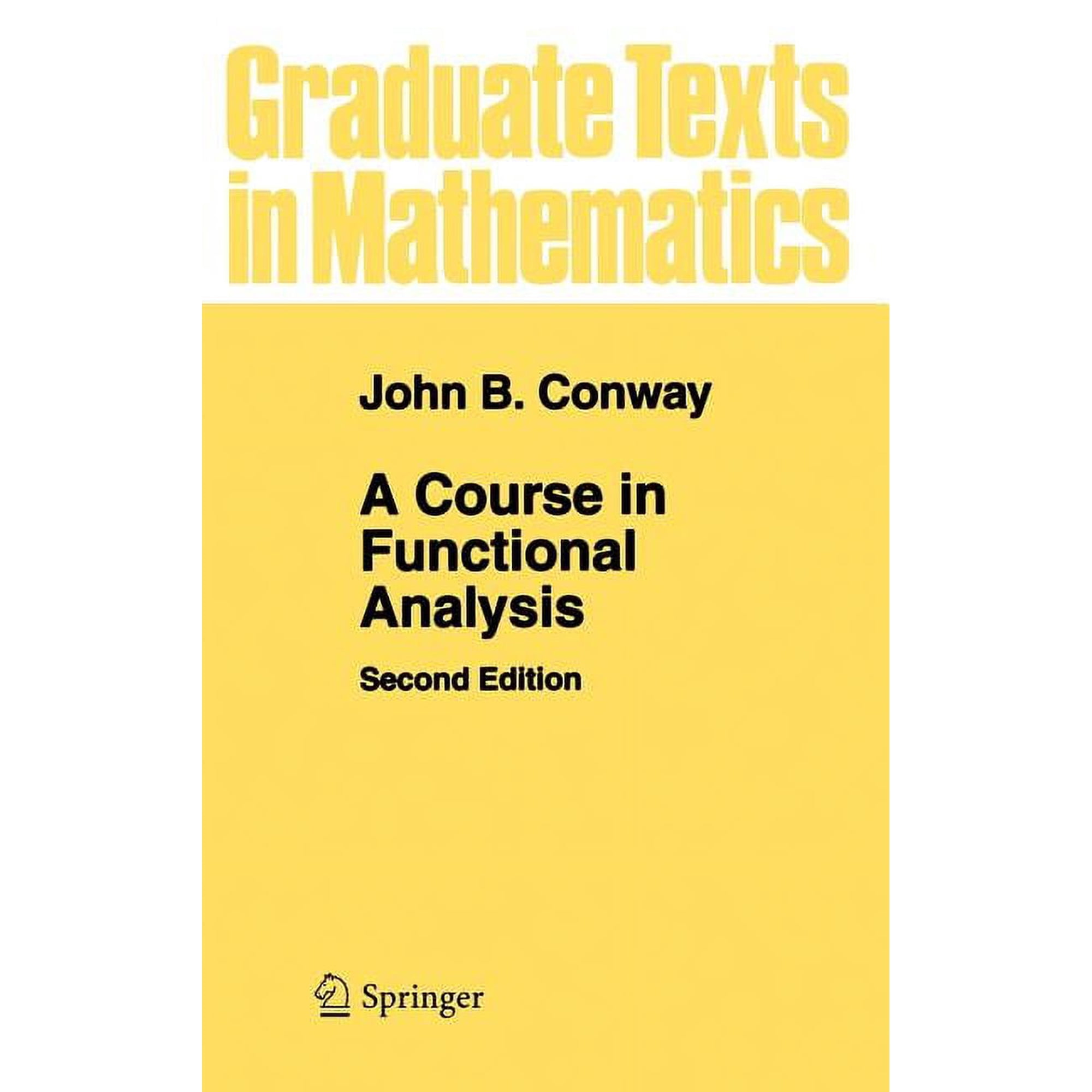 Graduate Texts in Mathematics A Course in Functional Analysis Book 96 (Hardcover)