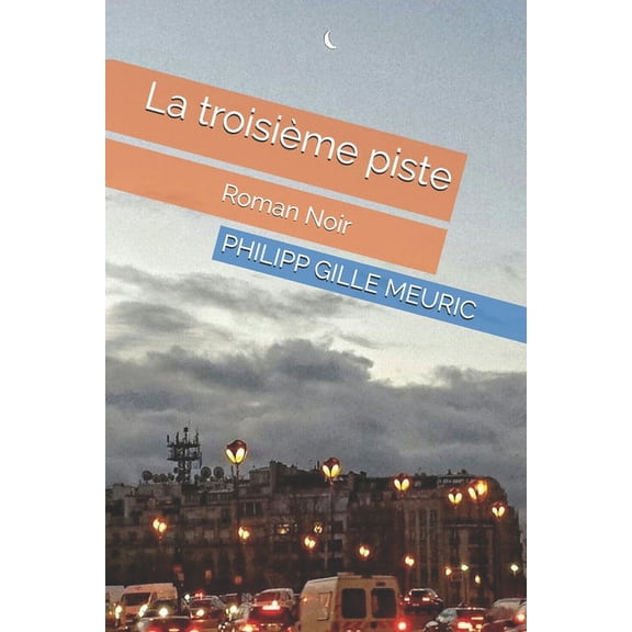 La troisième piste : Roman, policier, géopolitique et espionnage (Paperback)