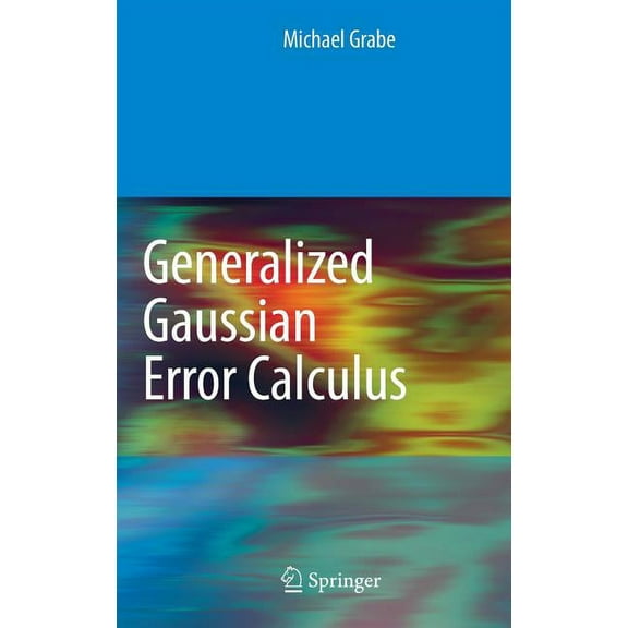 Generalized Gaussian Error Calculus, (Hardcover)