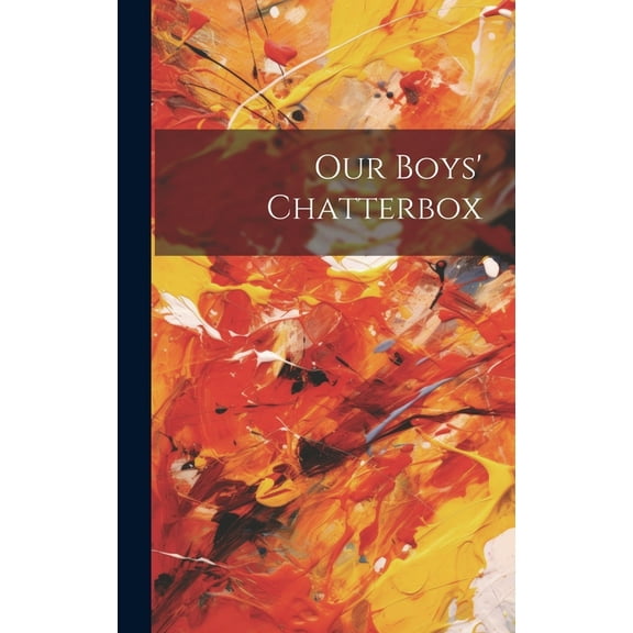 Our Boys' Chatterbox (Hardcover)
