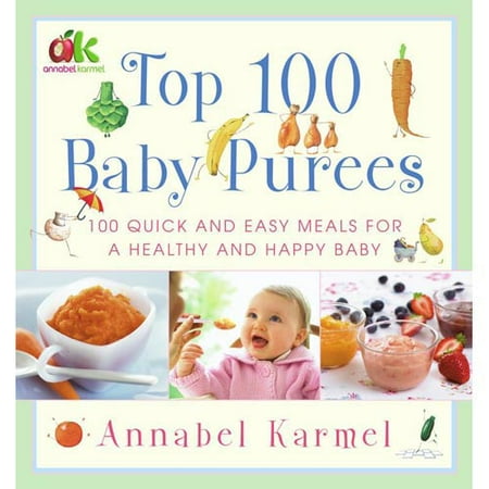 Top 100 Baby Purees : Top 100 Baby Purees