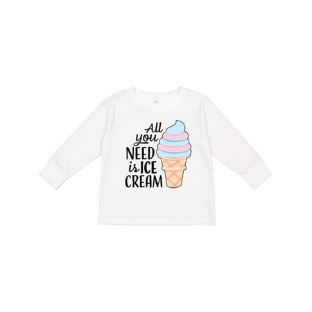 

Inktastic All You Need is Ice Cream with Ice Cream Cone Boys or Girls Long Sleeve Toddler T-Shirt