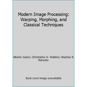Angle View: Modern Image Processing: Warping, Morphing, and Classical Techniques [Hardcover - Used]