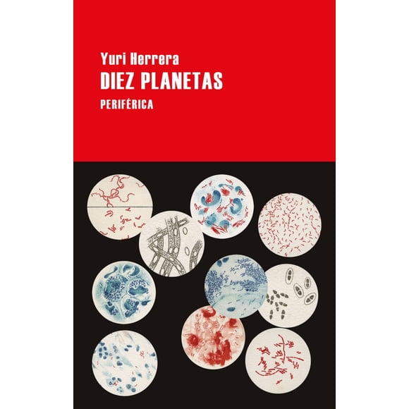 Diez Planetas Yuri Herrera