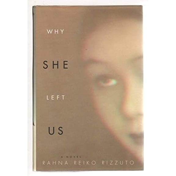 Pre-Owned Why She Left Us (Hardcover) by Rahna Reiko Rizzuto