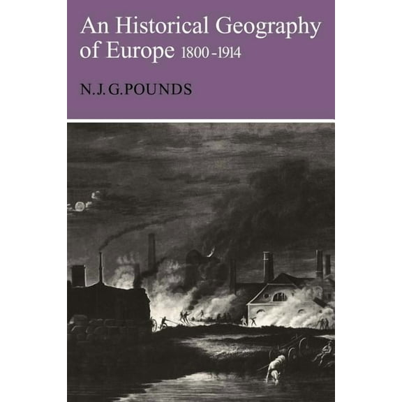 Historical Geography of Europe 1800 1914, (Paperback)