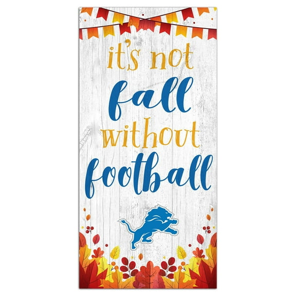 Detroit Lions 6'' x 12'' Not Fall Without Football Sign
