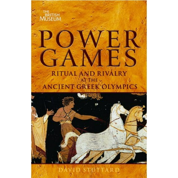 Power Games: The Olympics of Ancient Greece. David Stuttard