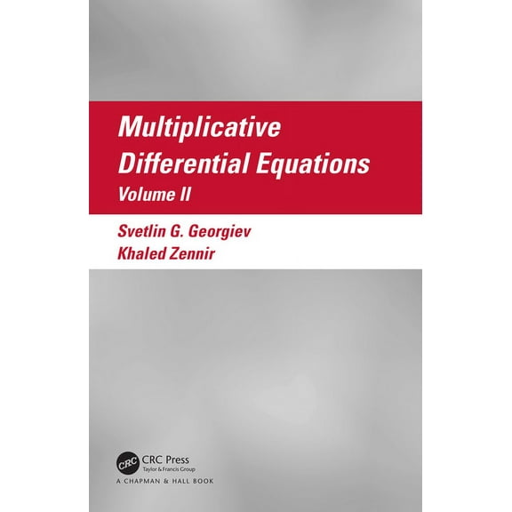 Multiplicative Differential Equations: Volume II, (Hardcover)