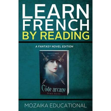 Learn French : By Reading Fantasy (Best Way To Learn To Read French)