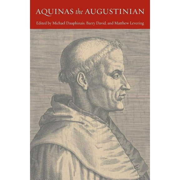 Aquinas the Augustinian, (Paperback)