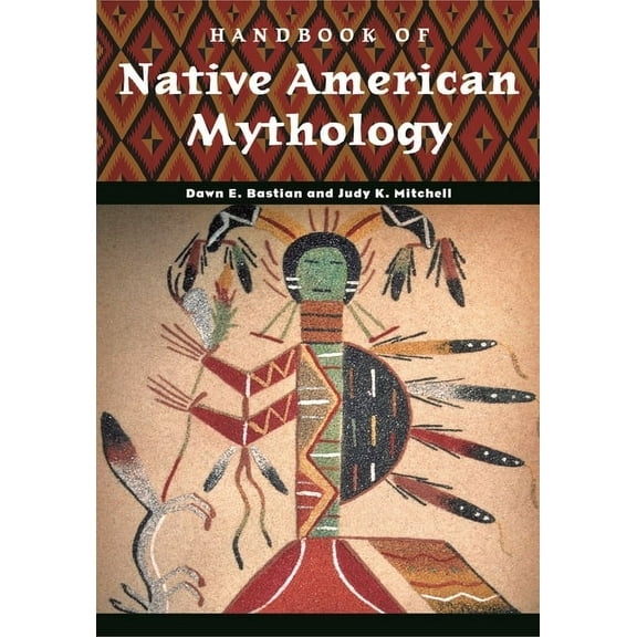 World Mythology Handbook of Native American Mythology, (Hardcover)
