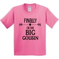 thumbnail image 3 of Inktastic Finally I'm the Big Cousin Youth T-Shirt, 3 of 5