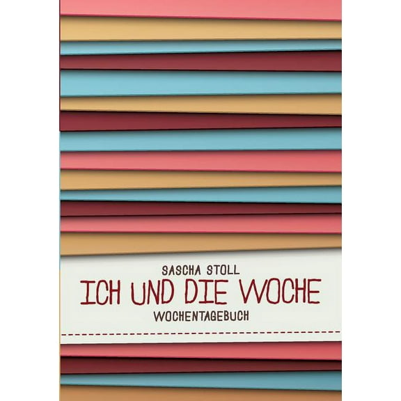 Ich und die Woche: Wochentagebuch, (Paperback)