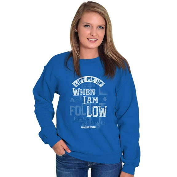 Lift Me Up When Psalm 9:13 Christian Sweatshirt for Men or Women Brisco Brands S