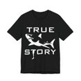 thumbnail image 3 of Funny Amputee Shirt, true story a shark did it, humor Crew Neck T-Shirt, 3 of 4