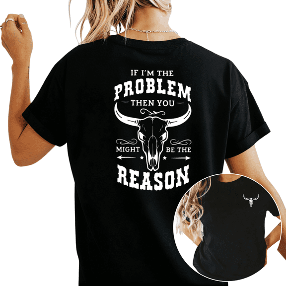 UNISHE Women's "If I'm The Problem" Western Bull Skull Front and Back Graphic Short Sleeve T-Shirt Casual Cotton Crewneck Top