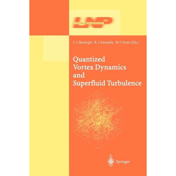 Lecture Notes in Physics Quantized Vortex Dynamics and Superfluid Turbulence, Book 571, (Paperback)