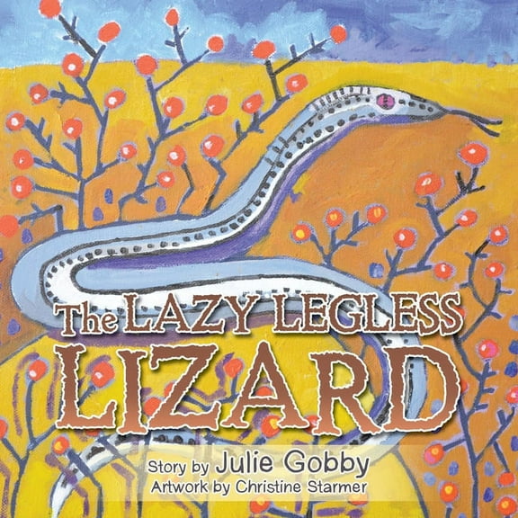 The Lazy Legless Lizard, (Paperback)