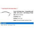 thumbnail image 2 of Front Left Brake Hose - Compatible with 2008 - 2015, 2017 - 2019 Nissan TITAN 2009 2010 2011 2012 2013 2014 2018, 2 of 2