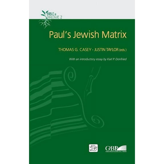 Bible in Dialogue Paul's Jewish Matrix, Book 02, (Paperback)