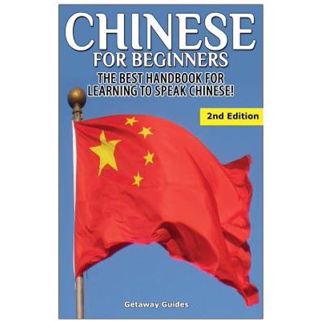 Chinese for Beginners : The Best Handbook for Learning to Speak (Best App To Learn Chinese)