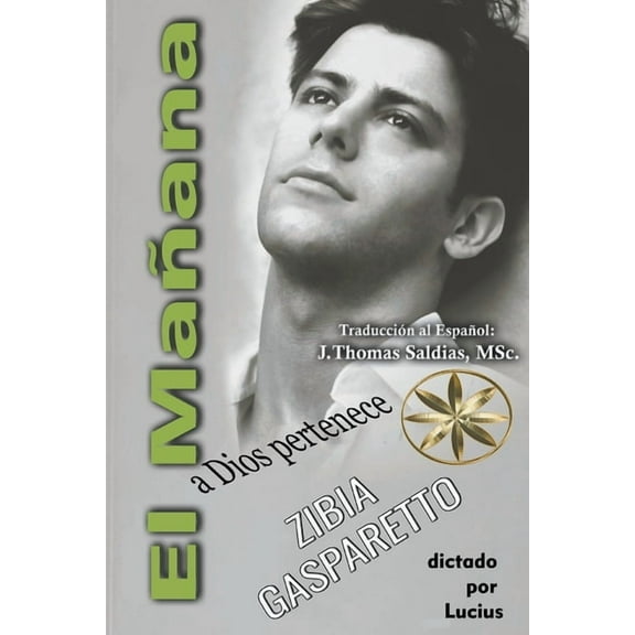 Zibia Gasparetto & Lucius El Mañana a Dios Pertenece, (Paperback)