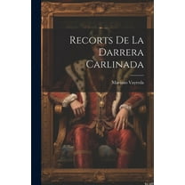Recorts De La Darrera Carlinada (Paperback)