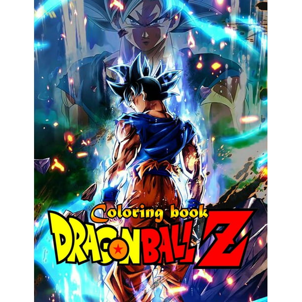 Dragon Ball Z Coloring Book High Quality Coloring Pages For Kids And Adults Color All Your Favorite Characters Great Gift For Dragon Ball Lovers Paperback Walmart Com Walmart Com