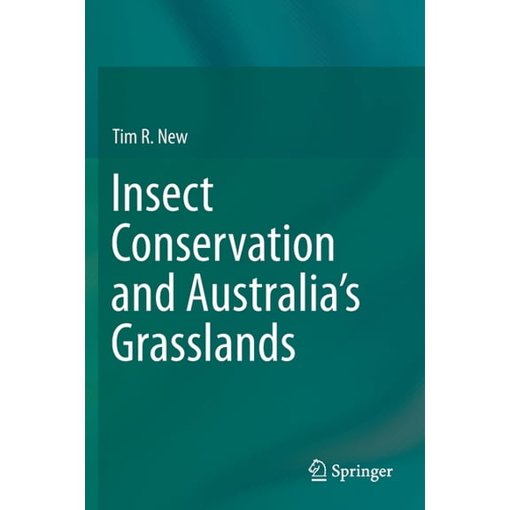 Insect Conservation and Australia's Grasslands, (Paperback)