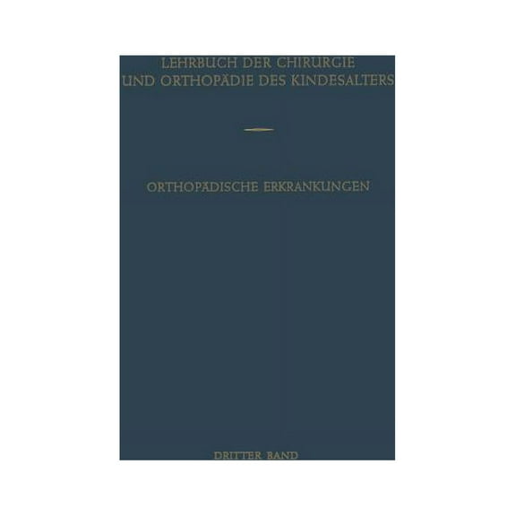 Orthopädische Erkrankungen Des Kindesalters, (Paperback)