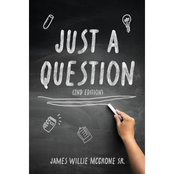 Just A Question, 2nd Edition, (Paperback)