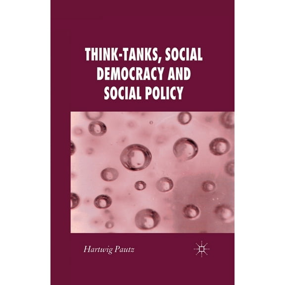 New Perspectives in German Political Stu Think-Tanks, Social Democracy and Social Policy, (Paperback)