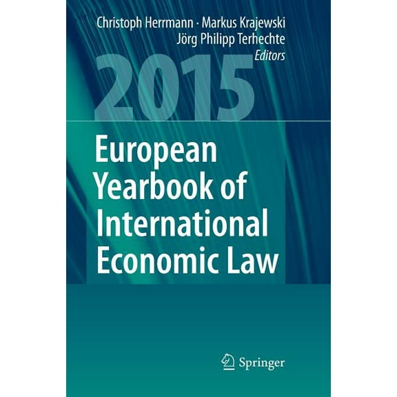 European Yearbook of International Econo European Yearbook of International Economic Law 2015, Book 6, (Paperback)